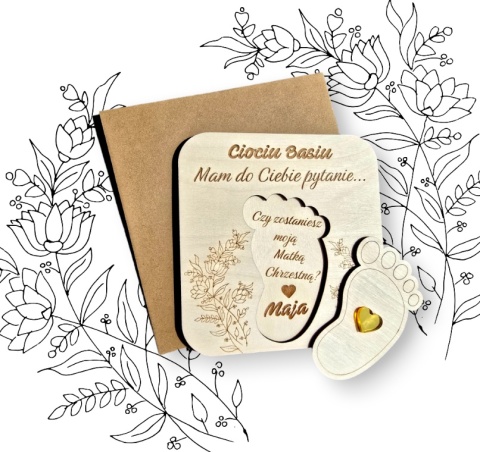 CIOCIU CZY ZOSTANIESZ MOJĄ CHRZESTNĄ WUJKU ZAPROSZENIE PROŚBA DREWNO STÓPKA