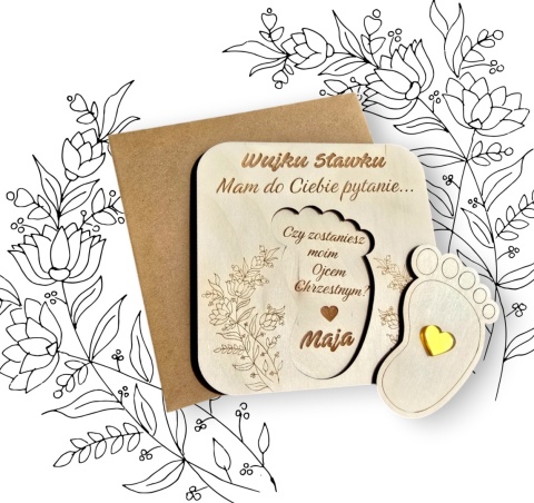 CIOCIU CZY ZOSTANIESZ MOJĄ CHRZESTNĄ WUJKU ZAPROSZENIE PROŚBA DREWNO STÓPKA